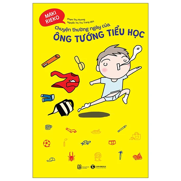Chuyện thường ngày của ông tướng tiểu học - Maki Rieko - 2022 - Tủ ong mật, Thiếu nhi