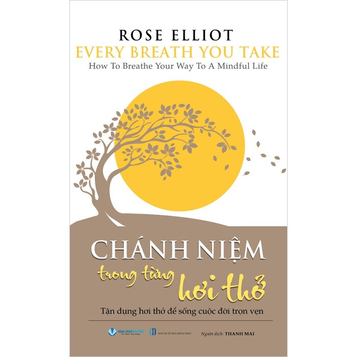 Chánh niệm trong từng hơi thở - Rose Elliot - 09/05/2024 (XB) - Văn lang, Phật giáo