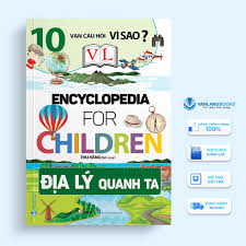 10 Vạn câu hỏi vì sao - Địa lý quanh ta - Thu Hằng - 29/12/2023 (XB) - Văn lang, Khoa học thường thức