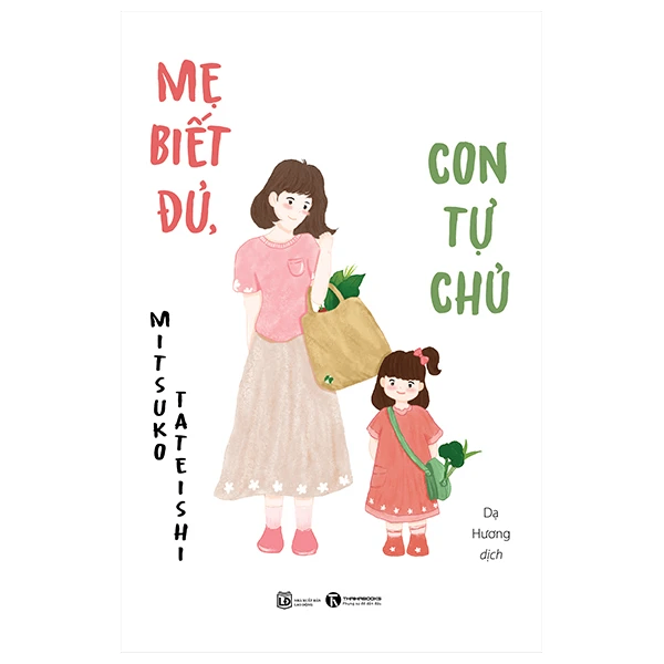 Mẹ biết đủ, con tự chủ - Mitsuko Tateishi - 2022 - V-Parent, Nuôi dạy con