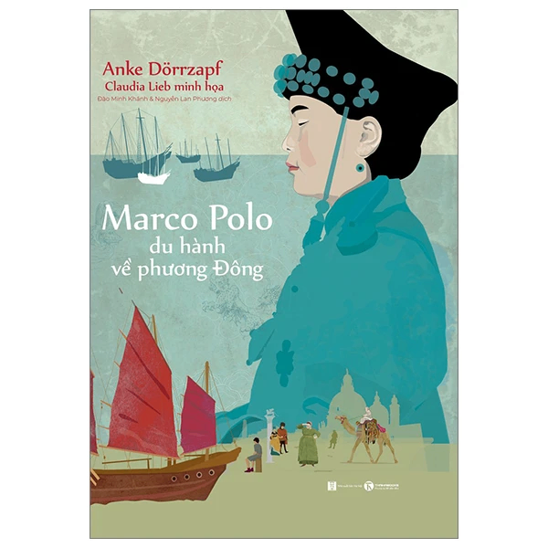 Marco Polo du hành về phương Đông - Anke Dörrzapf - 2023 - Tủ ong mật, Thiếu nhi