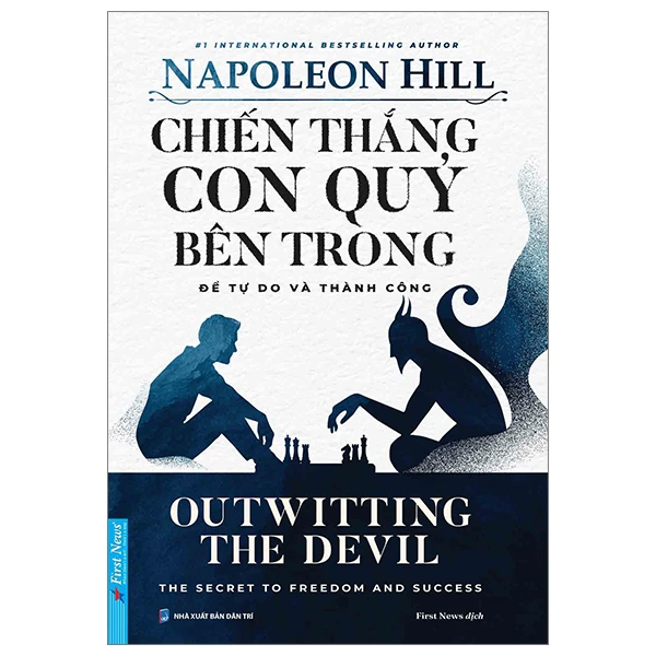 Chiến Thắng Con Quỷ Bên Trong - Napoleon Hill - 2024 - First News, kỹ năng quản lý, bí quyết thành công