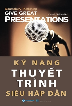 Kỹ năng thuyết trình siêu hấp dẫn - Bloomsbury Publishing - 05/03/2024 (XB) - Văn lang