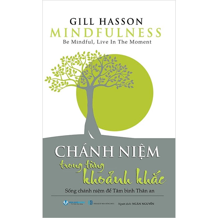 Chánh niệm trong từng khoảnh khắc - Gill Hasson - 09/05/2024 (XB) - Văn lang, Phật giáo