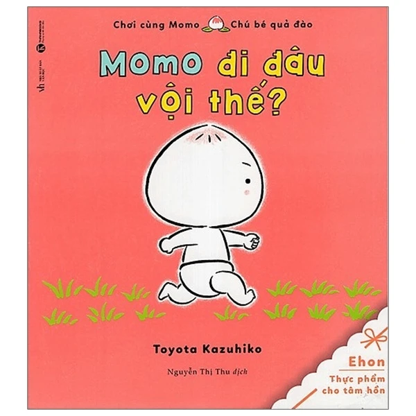 Momo - Cậu bé trái đào: Đi đâu vội thế (TB) - Toyota Kazuhico - 2020 - Tủ ong mật, Thiếu nhi
