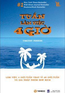 Tuần làm việc 4 giờ - Timothy Ferriss - 2021 - V-Biz