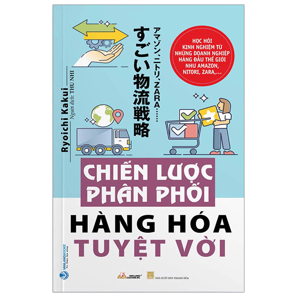 Chiến lược phân phối hàng hóa tuyệt vời - Ryoichi Kakui - 06/10/2023 (XB) - Văn lang
