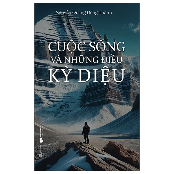 Cuộc sống và những điều kỳ diệu - Nguyễn Quang Đông Thành - 2025 - Newme