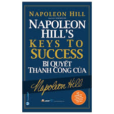 Bí quyết thành công của Napoleon Hill - Napoleon Hill - 12/04/2021 (XB) - Văn lang