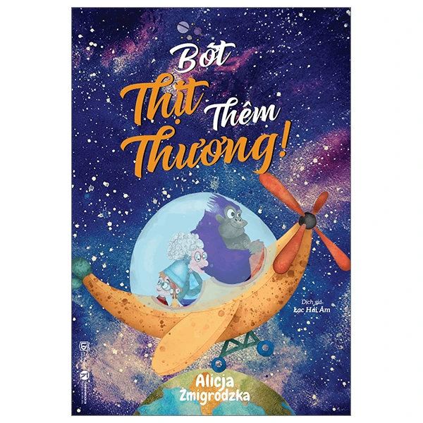 Bớt thịt thêm thương - Alicja Zmigrodzka biên soạn - 2023 - Tủ ong mật, Thiếu nhi