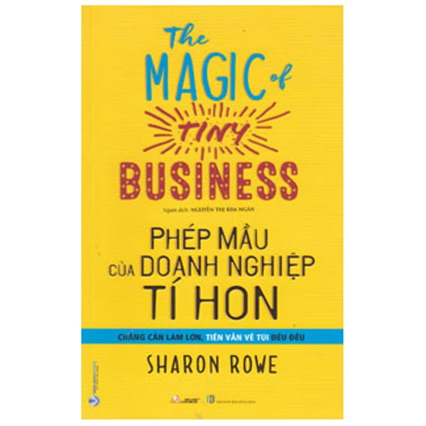 Phép mầu của doanh nghiệp tí hon - Sharon Rowe - 16/05/2022 (XB) - Văn lang