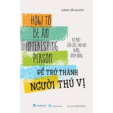 Để trở thành người thú vị - Vương Tiểu Khuyên - 27/01/2024 (XB) - Văn lang