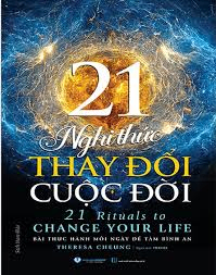 21 Nghi thức thay đổi cuộc đời - Theresa Cheung - 28/03/2024 (XB) - Văn lang