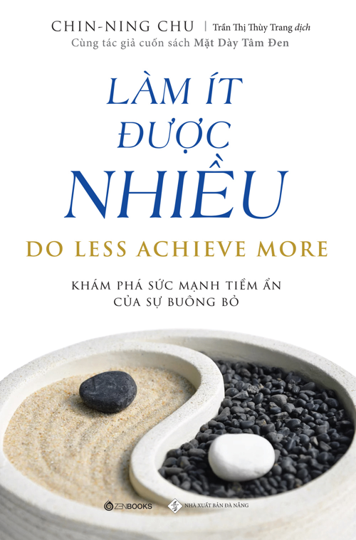 Làm ít được nhiều - Ching-Nin-Chu - 2022 - Zenbooks