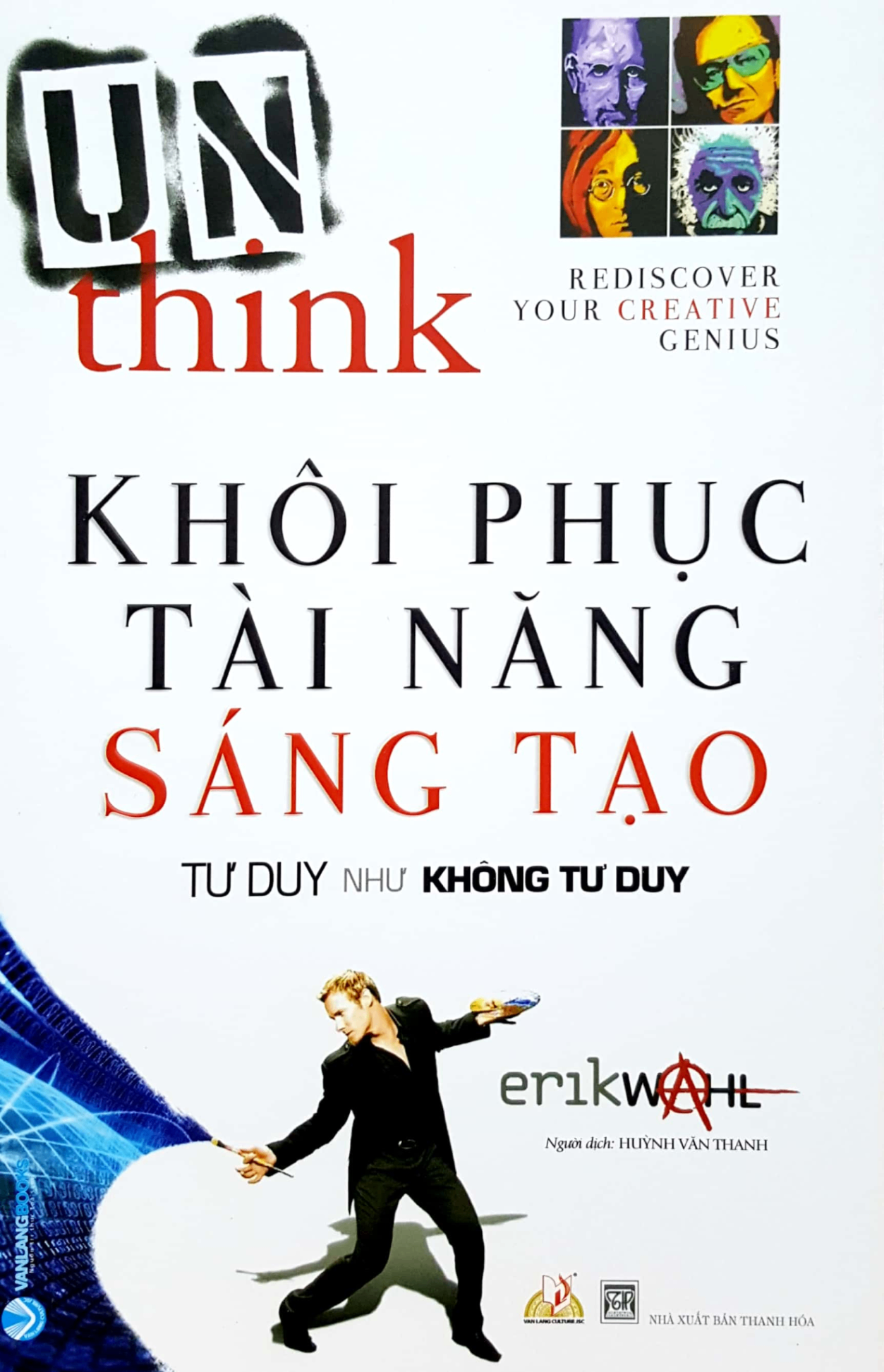 Khôi phục tài năng sáng tạo - Erik Wahl - 27/02/20 (XB) - Văn lang