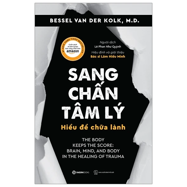 Sang chấn tâm lý - Hiểu để chữa lành - TB lần 4_350K - Bessel Van Der Kolk, M.D - 2020 - Saigonbooks