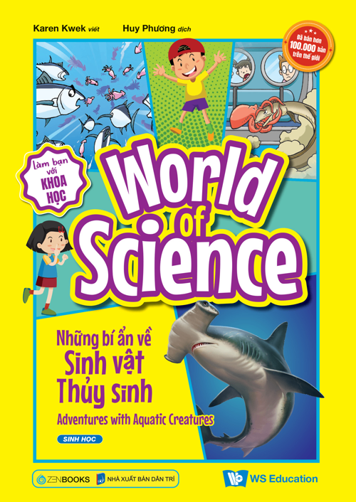 World of Science (Set 1) - Những bí ẩn về Sinh vật Thủy sinh - Karen Kwek - 2024 - Zenbooks