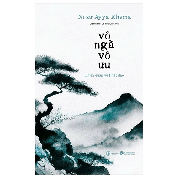 Vô ngã vô ưu - Ni sư Ayya Khema - 2024 - V-Budd, phật pháp ứng dụng