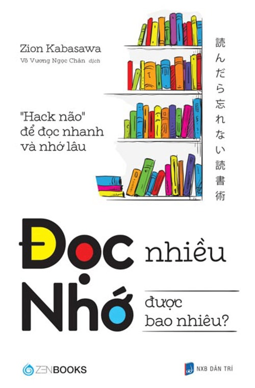 Đọc nhiều nhớ được bao nhiêu - Zion Kabasawa - 2022 - Zenbooks