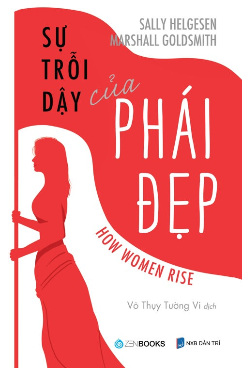 Sự trỗi dậy của phái đẹp - Marshall Goldsmith - 2020 - Zenbooks