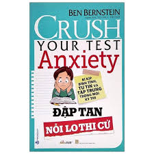 Đập tan nỗi lo thi cử - Ben Bernstein - 03/03/2022 (XB) - Văn lang