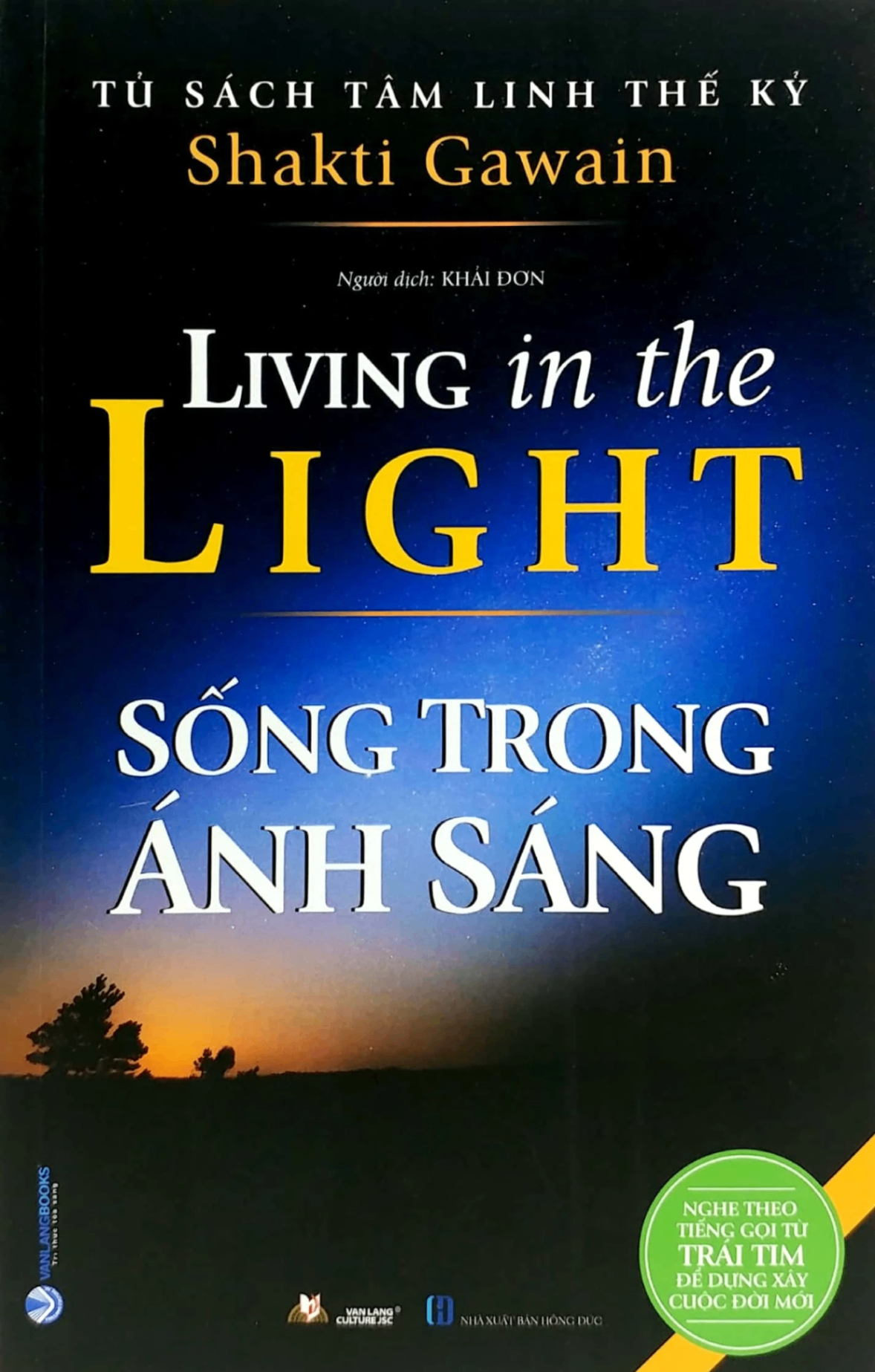 Tủ sách tâm linh thế kỷ - Sống trong ánh sáng - Shakti Gawain - 18/02/2023 (XB) - Văn lang, Tâm linh