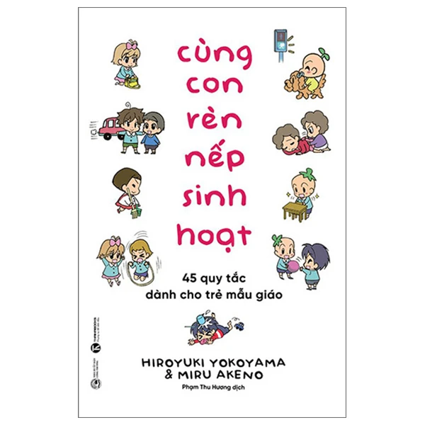 Cùng con rèn nếp sinh hoạt: 45 quy tắc dành cho trẻ mẫu giáo - Hiroyuki Yokoyama - 2023 - V-Parent, Nuôi dạy con