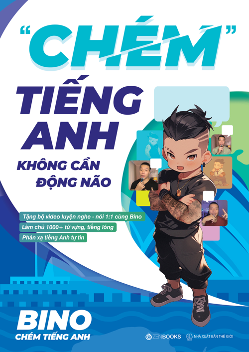 Chém Tiếng Anh Không Cân Động Não - Bino Chém Tiếng Anh (Vũ Vi Bình) - 2024 - Zenbooks
