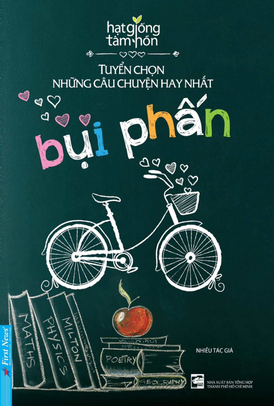 Bụi Phấn - Tuyển Chọn Những Câu Chuyện Hay Nhất TGTH - First News tổng hợp - 2021 - First News, hạt giống tâm hồn