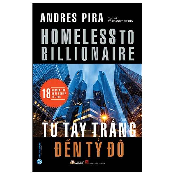 Từ tay trắng đến tỷ đô - Andres Pira - 28/09/2022 (XB) - Văn lang