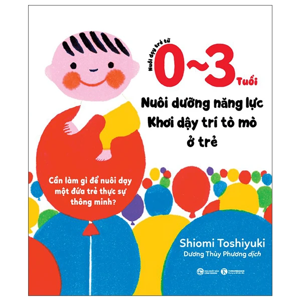 Nuôi dạy trẻ từ 0-3 tuổi - Shiomi Toshiyuki - 2025 - V-Parent, Nuôi dạy con