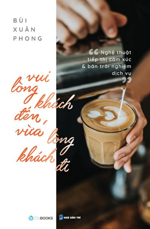 Vui lòng khách đến, vừa lòng khách đi - Bùi Xuân Phong - 2020 - Zenbooks