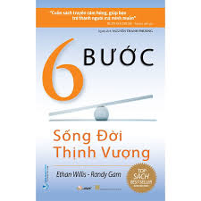 6 Bước sống đời thịnh vượng - Ethan Willis - Randy Gam - 22/01/2024 (XB) - Văn lang