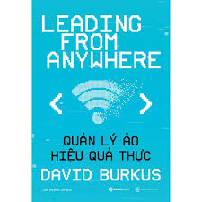Quản lý ảo, hiệu quả thực_160K - David Burkus - 2022 - Saigonbooks