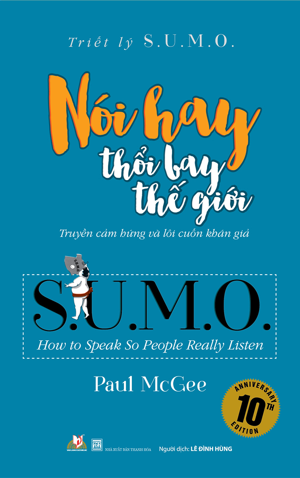 Nói hay thổi bay thế giới - Paul McGee - 09/03/20 (XB) - Văn lang