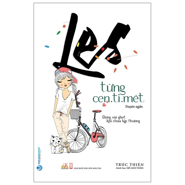 Les từng cen.ti.mét - Trúc Thiên - 21/01/2021 (XB) - Văn lang, Văn học Việt Nam