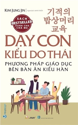 Dạy con kiểu Do Thái - Phương pháp giáo dục bên bàn ăn kiểu Hàn - Kim Jung Jin - 22/04/2022 (XB) - Văn lang, Nuôi dạy con