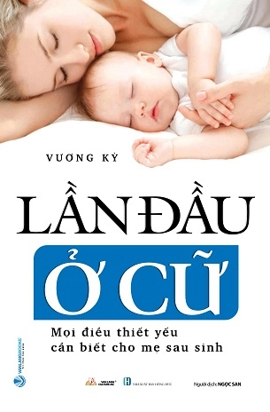 Lần đầu ở cữ - Vương Kỳ - 11/09/2023 (XB) - Văn lang, y học sức khỏe