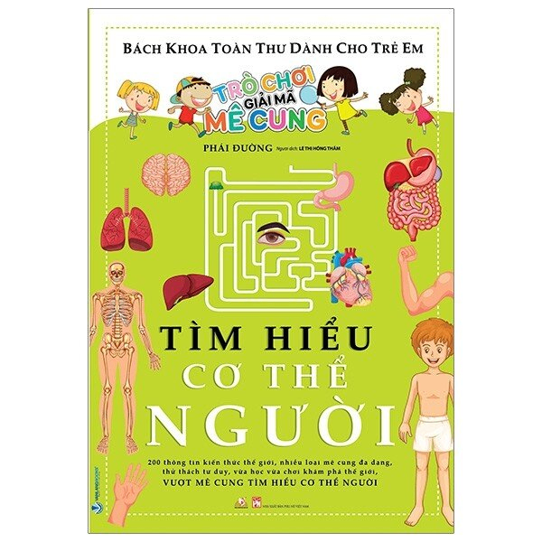 Trò chơi giải mã mê cung - Tìm hiểu cơ thể người - Phái Đường - 26/05/2020 (XB) - Văn lang, Khoa học thường thức