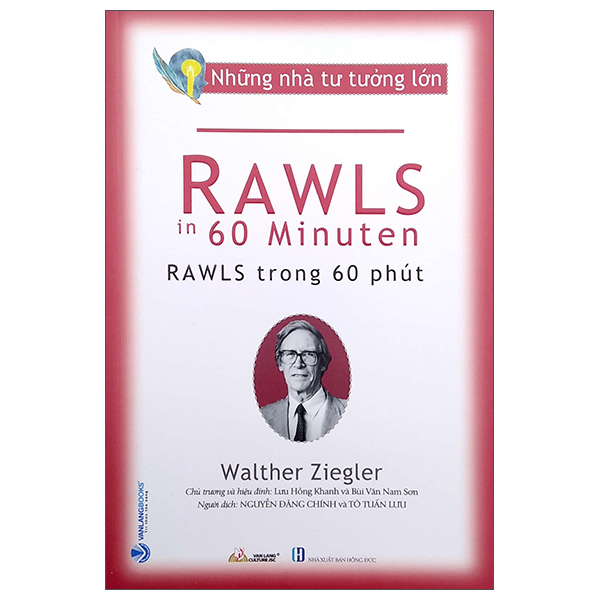 Những nhà tư tưởng lớn - Rawls trong 60 phút - Walther Ziegler - 16/09/2022 (XB) - Văn lang, Danh nhân tự truyện
