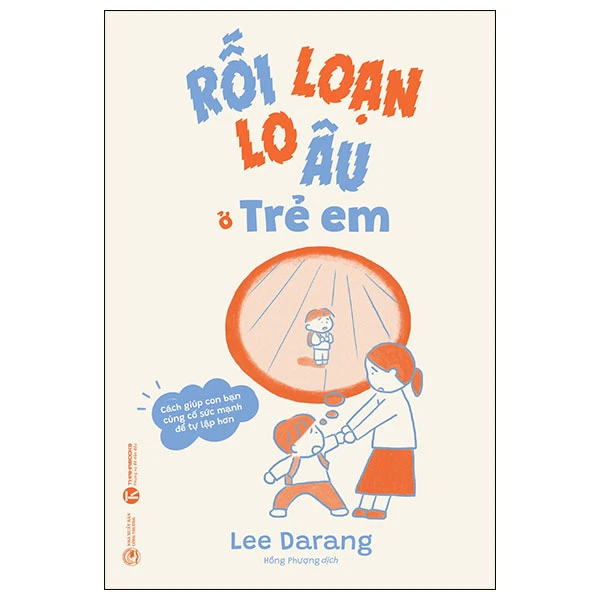 Rối loạn lo âu ở trẻ em - Lee Darang - 2024 - V-Parent, Nuôi dạy con
