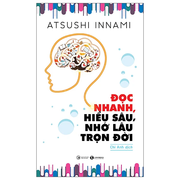 Đọc nhanh, hiểu sâu, nhớ lâu trọn đời - Atsushi Innami - 2025 - V-Biz