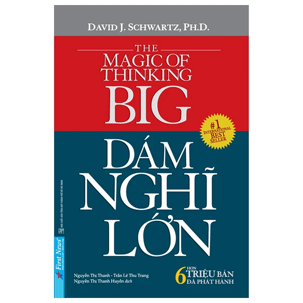 Dám Nghĩ Lớn - David J. Schwartz - 2023 - First News, kỹ năng quản lý, bí quyết thành công