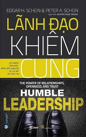 Lãnh đạo khiêm cung - Edgar H. Schein - 10/10/2023 (XB) - Văn lang