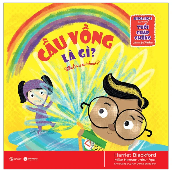 Khoa học dành cho tuổi chập chững - Cầu vồng là gì - Harriet Blackford - 2023 - Tủ ong mật, Thiếu nhi