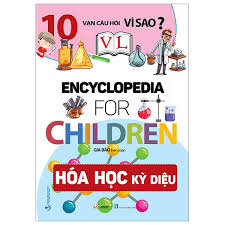 10 Vạn câu hỏi vì sao - Hóa học kỳ diệu - Gia Bảo - 29/12/2023 (XB) - Văn lang, Khoa học thường thức