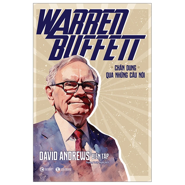 Warren Buffett - Chân dung qua những lời nói - David Andrews Biên tập - 2023 - V-Biz