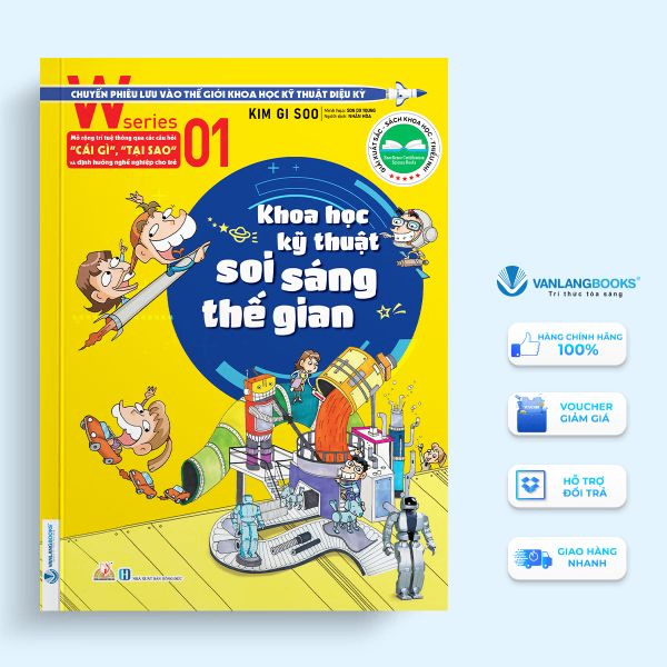 W series 01 - Khoa học kỹ thuật soi sáng thế gian - Kim Gi Soo - 07/05/2020 (XB) - Văn lang, Khoa học thường thức