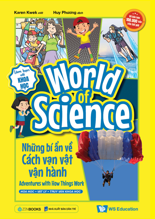 World of Science (Set 2) - Những bí ẩn về Cách vạn vật vận hành - Karen Kwek - 2024 - Zenbooks