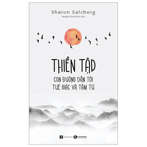 Thiền tập - Con đường dẫn đến tuệ giác và tâm từ - Nguyễn Duy Nhiên - 2024 - V-Budd, phật pháp ứng dụng